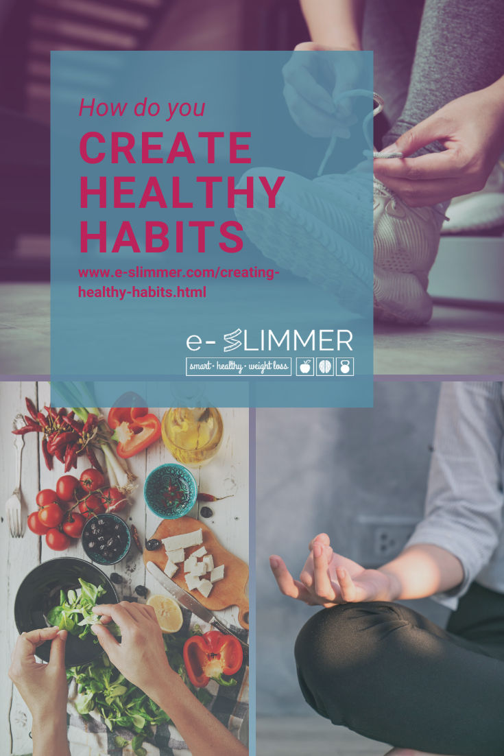 Healthy habits are the key to maintaining a healthy lifestyle. But how do you create them?